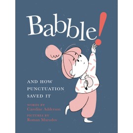 Babble!: And How Punctuation Saved It