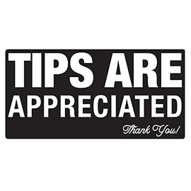 Tips Are Appreciated Thank You - 2.5" x 5" All Weather Vinyl Decal Sticker- Support Local Business Tip Your Waiter Waitresses Tip Cash Tipping Jar Billfold Check Presenter Driver Cars Laptop - Perfect
