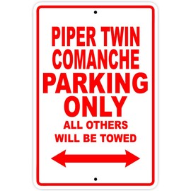 Piper Twin Comanche Parking Only All Others Will Be Towed Plane Jet Pilot Aircraft Novelty Garage Wall Decor Aluminum 8"x12" Sign Plate