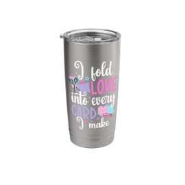 I Fold Love Card Making Card Maker Cardmaking Cardmaker Stainless Steel Insulated Tumbler