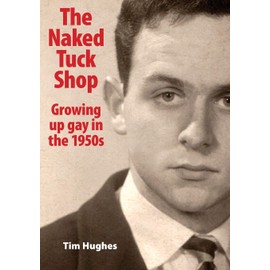 The Naked Tuck Shop - Growing up gay in the 1950s