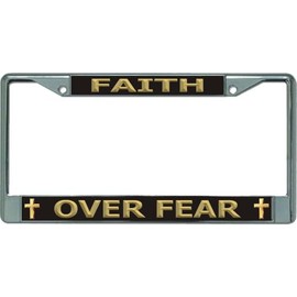 Faith Over Fear Chrome License Plate Frame