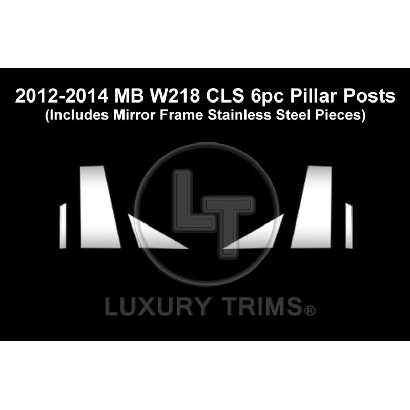Luxury Trims Mercedes CLS W218 Stainless Chrome Pillar Posts by