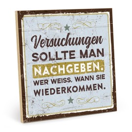 TypeStoff HS-01429 Wooden Sign with Saying - Versuchungen sollte man nachgeben. - Vintage Look with Quote as a Gift on Hygge Theme