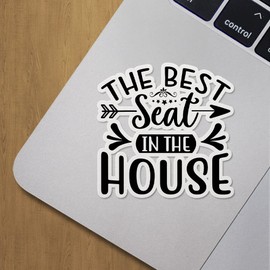 Decal Stickers of The Best Seat in The House Premium Indoor (No Waterproof) Vinyl Decal Stickers for Laptop Phone Accessory Helmet Car Window Mug Tuber Cup Door Wall Decoration ANDVER3f19092BL