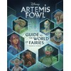 Artemis Fowl: Guide to the World of Fairies