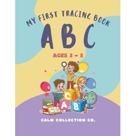 My First Tracing Book ABC: Letter Tracing Book for Kids Ages 3-5 | Learn to Write Uppercase and Lowercase Letters with Pre-Writing Fun, Fine Motor Skill Practice, and Early Pencil Control Activities