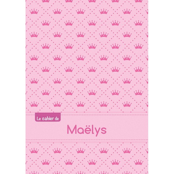 Le cahier de maelys: Cahier maelys - Blanc,96p,A5 - Princesse