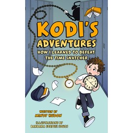 Kodi’s Adventures: How I Learned to Defeat the Time Snatcher