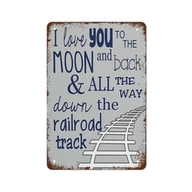 Funny I Love You To The Moon And Back And All The Way Down The Railroad Track Train Metal Tin Sign Decoration for Garage Yard Home Outdoor 8x12 Inch