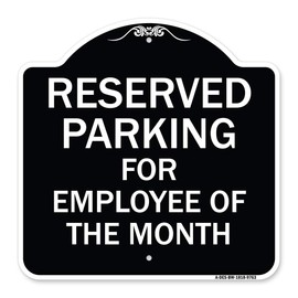 SignMission Designer Series Sign - Reserved Parking For Employee Of The Month | Black & White 18" X 18" Heavy-Gauge Aluminum Architectural Sign | Protect Your Business & Municipality | Made in the USA
