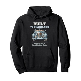 Built 70 Years Ago Vintage Car 70 Year Old 70th Birthday Men Pullover Hoodie