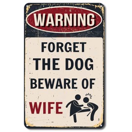 QYAYIK Man Cave Decor Funny Metal Signs Bar Pub Office Garage Wall Decorations - Forget The Dog Beware of Wife Warning Aluminum Sign 12" x 8"