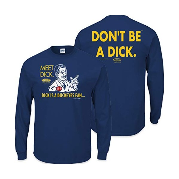 Michigan Football Fans. Don't be a Dick (Anti-Ohio State) Navy T-Shirt (Sm-5X) (Anti-Buckeyes Long Sleeve, Large)