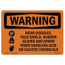 OSHA Waring Sign - Wear Goggles Face Shield Rubber Gloves Acid | Rigid Plastic Sign | Protect Your Business, Work Site, Warehouse & Shop Area | Made in The USA