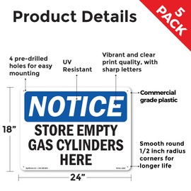 Store Empty Gas Cylinders Here OSHA Notice Rigid Plastic Sign 24 Inch x 18 Inch - 5 Pack
