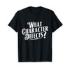 What Character Defects - Sobriety Anniversary Sober Recovery T-Shirt