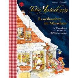 Tilda Apfelkern. Es weihnachtet im Mäusehaus. Ein Wimmelbilderbuch mit mehr als 24 Überraschungen: Ein Weihnachtbilderbuch ab 4 Jahren mit Klappen, Goldfolie und Leinenrücken auf dem Einband