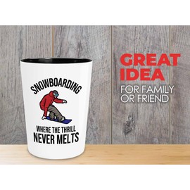 Snowboarding Shot Glass 1.5oz - Snowboarding Where - Ski Snowboard Goggles Snowboarder Skiing Snowboarding Gift Skiers Hiking Mountain Snowboarding