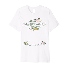 It's My 40th Birthday Women and Girl Sign My Shirt Bday Premium T-Shirt