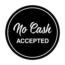 Circle NO CASH ACCEPTED Sign (Black) - Medium