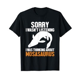 Was Thinking About Mosasaurus Fossil Acteosaurus Mosasaurus T-Shirt