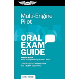 Multi-Engine Pilot Oral Exam Guide: Comprehensive preparation for the FAA checkride (Oral Exam Guide Series)