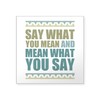 CafePress Say What You Mean #2 Square Sticker 3 X
