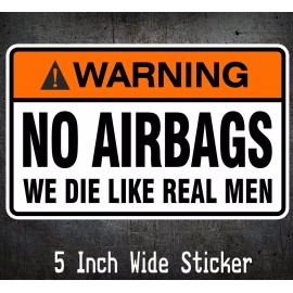 L1G WARNING No Airbags We Die Like Real Men Decal Sticker JDM Fits civic evo sti wrx