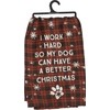 Kitchen Towel - Work Hard So Dog Better Christmas