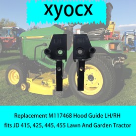 xyocx Replacement M117468 Hood Guide LH/RH Compatible with John Deere Lawn and Garden Tractor Fit Models 415, 425, 445, 455（2 PACK）