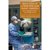 Reflections of a Microvascular Plastic Surgeon: Reconstructing Shattered Lives