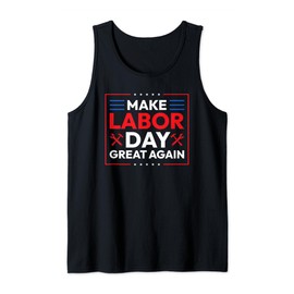 Make Labor Day Great Again Trump Tank Top