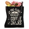 Pre-Flight Checklist Coffee And Snacks Funny Pilot Tote Bag