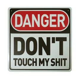 BTHUKO Funny Warning Signs - Don't Touch My Sh*t - Man Cave, Garage, Work Shop