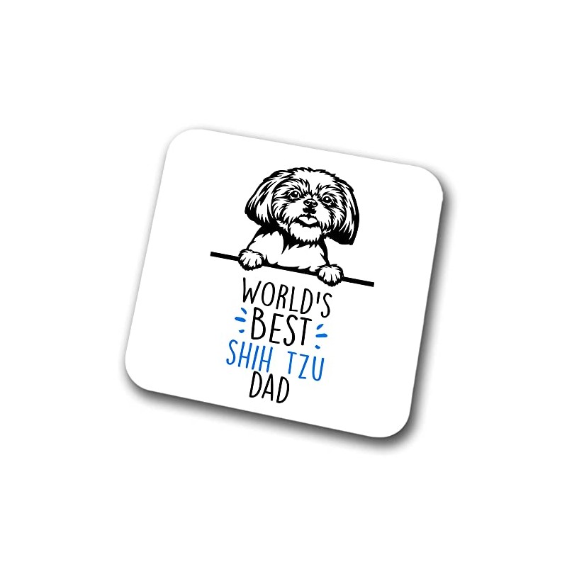 Shih Tzu World's Best Dad Coaster Dog Dad Shih Tzu