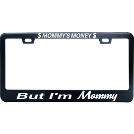 XHuiZio Mommys Money But I'm Mommy License Plate Frame for Car, Truck, RV, SUV, Matte Black Stainless Steel Car Tag Frame 2 Hole & Screws, 12x6 Inch Fits Standard US/Canada