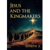 Jesus and the Kingmakers