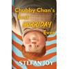 Chubby Chan's Best Horriday Ever