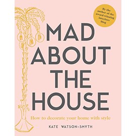 Mad about the House: The budget how-to guide for smart home decorating with style