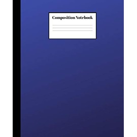 Composition Notebook: Indigo Nifty Composition Notebook | Wide Ruled Paper Notebook Lined School Journal | 120 Pages | 7.5 x 9.25" | Wide Blank Lined ... for Home School College for Writing Notes
