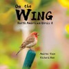 On the Wing - North American Birds 4