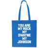 You are My Rock My Dwayne My Johnson Tote Shopping