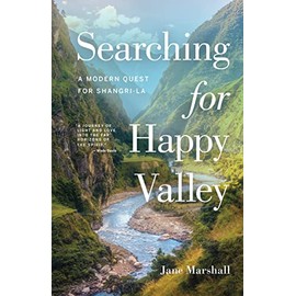 Searching for Happy Valley: A Modern Quest for Shangri-La