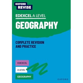 Edexcel A Level Geography (Oxford Revise: Geography)