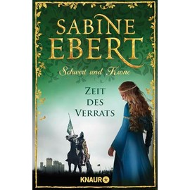Schwert und Krone - Zeit des Verrats: Roman