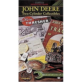 John Deere Two-Cylinder Collectibles (Collectors' Reference Guide)