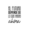 Vinyl Wall Art Decal - El Futuro Depende De Lo