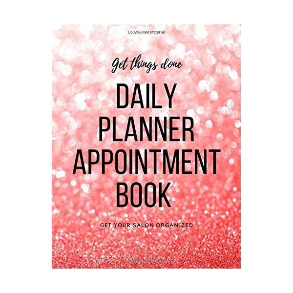 Daily Planner Appointment Book: Hair Stylists, Barbers, Make-Up Artists, Nail
