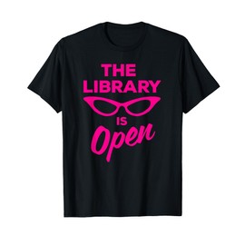The Library is Open Drag Queen T-Shirt